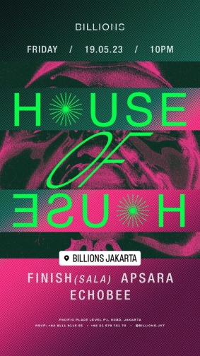 BILLIONS JAKARTA - HOUSE OF HOUSE