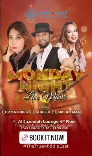 AL JAZEERAH LOUNGE JAKARTA - MONDAY NIGHT