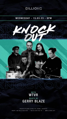 BILLIONS JAKARTA - KNOCK OUT