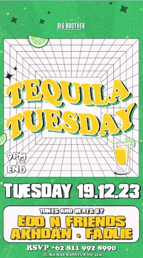 BIG BROTHER SUDIRMAN - TEQUILA TUESDAY