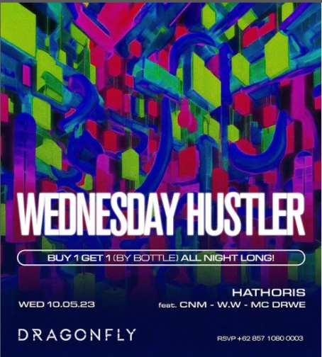 DRAGON FLY JAKARTA - WEDNESDAY HUSTLER