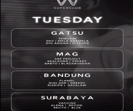 W SUPERCLUB MAG JAKARTA  TUESDAY