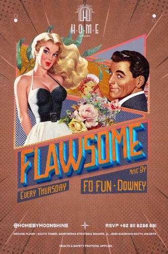 HOME BY MOONSHINE JAKARTA - FLAWSOME