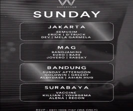 W SUPERCLUB MAG JAKARTA  SUNDAY