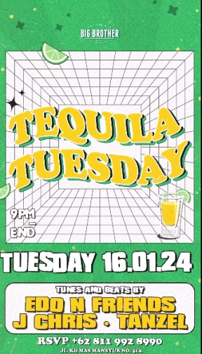 BIG BROTHER SUDIRMAN - TEQUILA TUESDAY