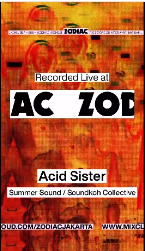 ZODIAC JAKATA - ZODIAC MIXCLOUD : LIVE AT ZODIAC ACID SISTER