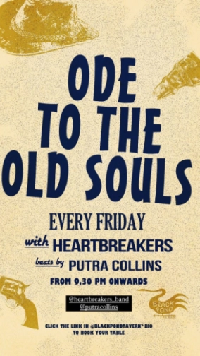 BLACK POND TAVERN JAKARTA - ODE TO THE OLD SOULS