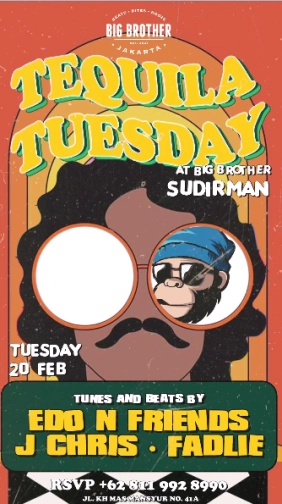 BIG BROTHER SUDIRMAN - TEQUILA TUESDAY