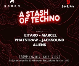 SOREN JAKARTA  A STASH OF TECHNO