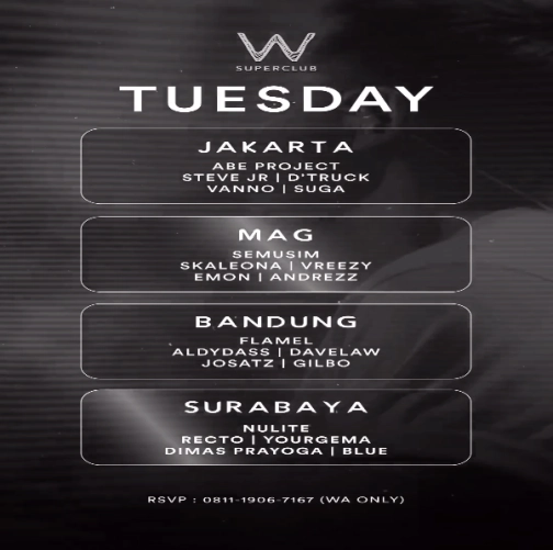 W SUPERCLUB MAG JAKARTA - TUESDAY