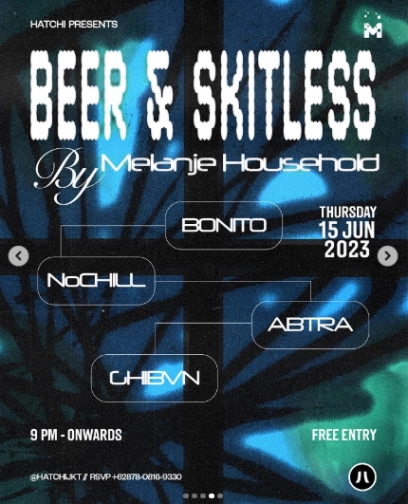 HATCHI JAKARTA - BEER & SKITLESS