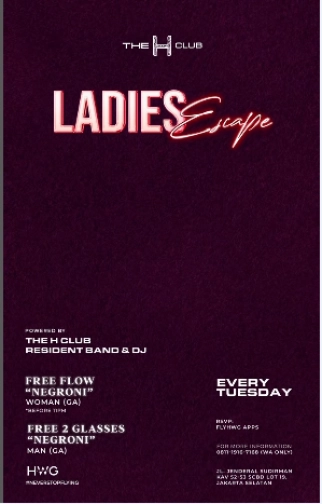 THE H CLUB SCBD JAKARTA - LADIES ESCAPE