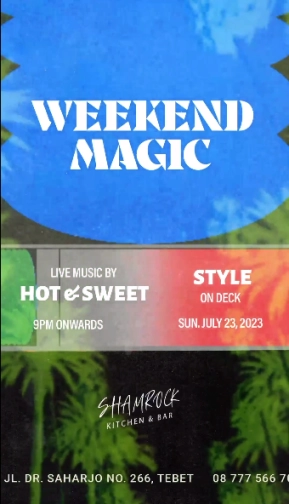 SHAMROCK JAKARTA - WEEKEND MAGIC