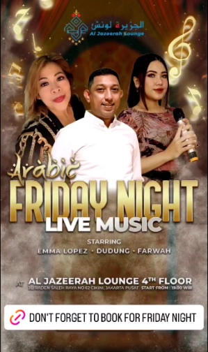 AL JAZEERAH LOUNGE JAKARTA - FRIDAY NIGHT