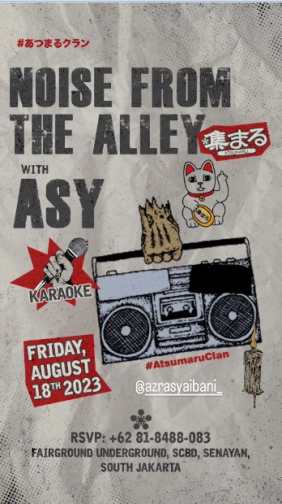 ATSUMARU JAKARTA - NOISE FROM THE ALLEY