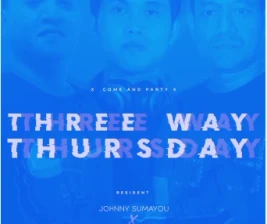 XDRONK JAKARTA  THREE WAY THURSDAY