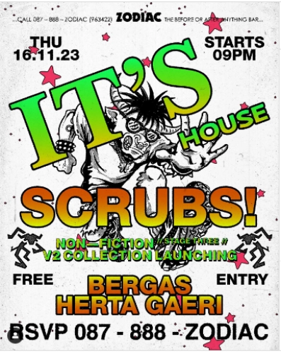 ZODIAC JAKATA - IT’S HOUSE : SCRUBS!