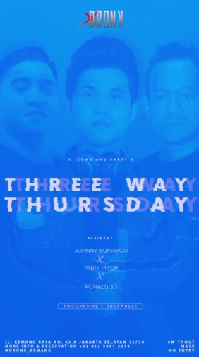 XDRONK JAKARTA - THREE WAY THURSDAY