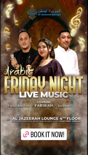 AL JAZEERAH LOUNGE JAKARTA - FRIDAY NIGHT