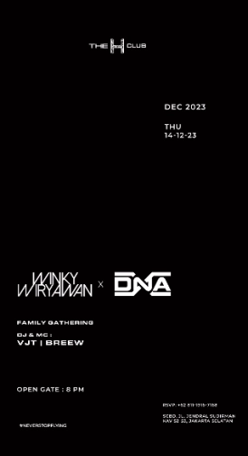 THE H CLUB SCBD JAKARTA - WINKY WIRYAWAN X DNA