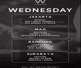 W SUPERCLUB GATSU JAKARTA  WEDNESDAY