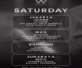 W SUPERCLUB MAG JAKARTA  SATURDAY