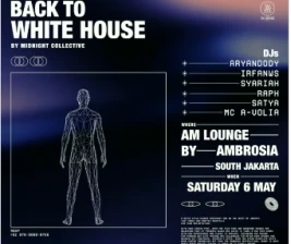 AM LOUNGE JAKARTA  BACK TO WHITE HOUSE