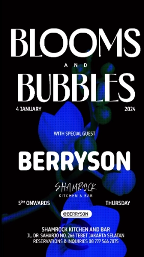 SHAMROCK JAKARTA - BLOOMS AND BUBBLES