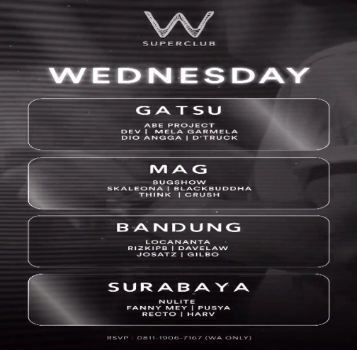 W SUPERCLUB GATSU JAKARTA - WEDNESDAY