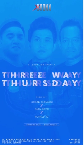 XDRONK JAKARTA - THREE WAY THURSDAY