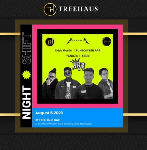 TREEHAUS JAKARTA - NIGHT SHIFT