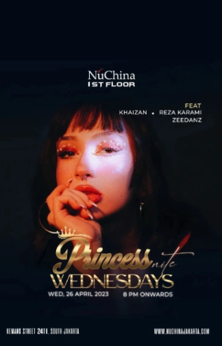 NU CHINA JAKARTA - PRINCESS NITE WEDNESDAYS