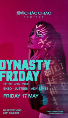 CHAO CHAO JAKARTA - DYNASTY FRIDAY