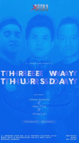 XDRONK JAKARTA - THREE WAY THURSDAY