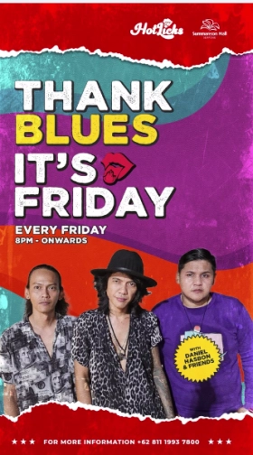 HOTLICKS GD SERPONG - THANK BLUES IT