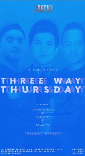 XDRONK JAKARTA - THREE WAY THURSDAY