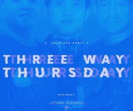 XDRONK JAKARTA  THREE WAY THURSDAY