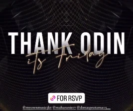 ODIN JAKARTA  THANK ODIN ITS FRIDAY