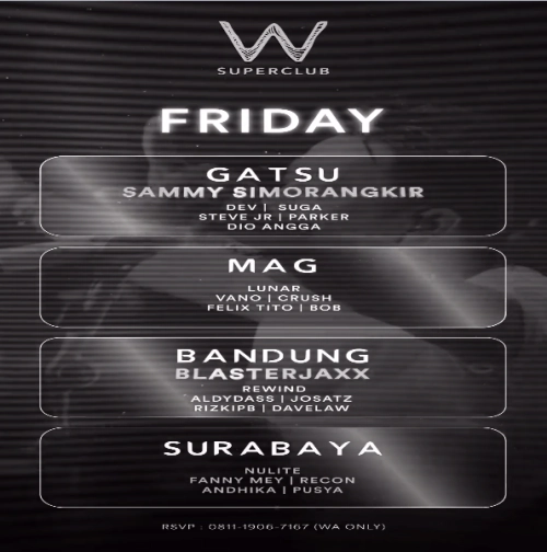 W SUPERCLUB MAG JAKARTA - FRIDAY