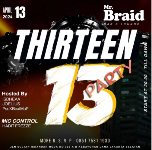 MR BRAID JAKARTA - THIRTEEN PARTY