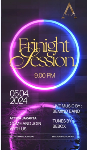 ATTICA JAKARTA - FRINIGHT SESSION