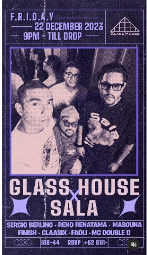 GLASS HOUSE JAKARTA - GLASSHOUSE X SALA