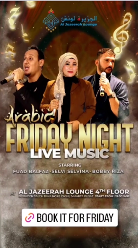 AL JAZEERAH LOUNGE JAKARTA - FRIDAY NIGHT