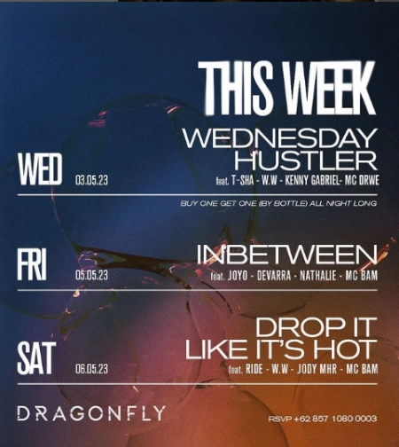 DRAGON FLY JAKARTA - WEDNESDAY HUSTLER