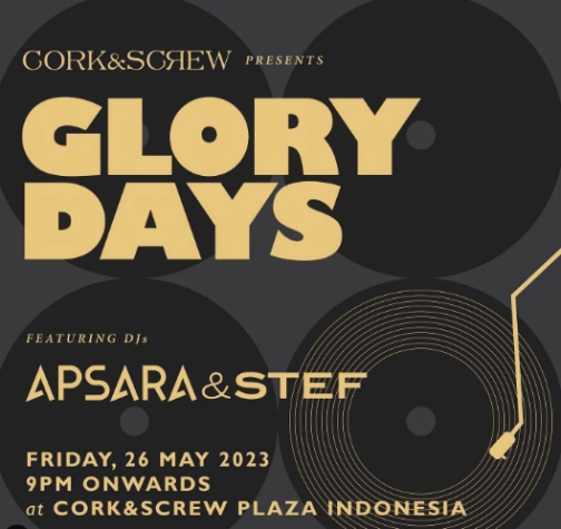 CORK&SCREW PLAZA INDONESIA - GLORY DAYS