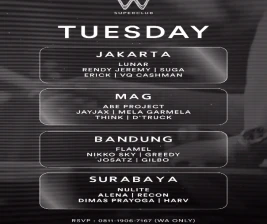 W SUPERCLUB MAG JAKARTA  TUESDAY