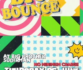 BIG BROTHER SUDIRMAN  BIG BOUNCE