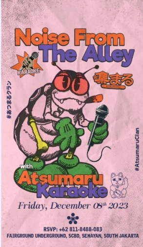 ATSUMARU JAKARTA - NOISE FROM THE ALLEY