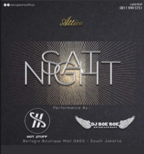 ATTICA JAKARTA - SAT NIGHT