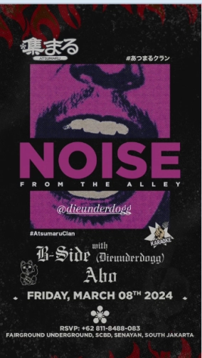 ATSUMARU JAKARTA - NOISE FROM THE ALLEY